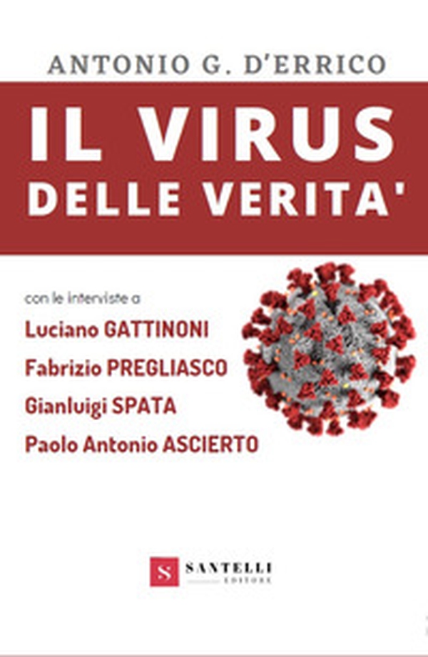 Il virus delle verità (con interviste a Gattinoni, Pregliasco, Spata e Ascierto) - Librerie.coop Il virus delle verità (con interviste a Gattinoni, Pregliasco, Spata e Ascierto) - Librerie.coop