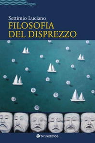 Filosofia del disprezzo - Librerie.coop
