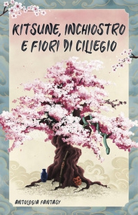 Kitsune, inchiostro e fiori di ciliegio - Librerie.coop