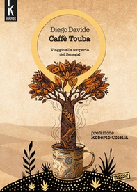 Caffè Touba. Viaggio alla scoperta del Senegal - Librerie.coop