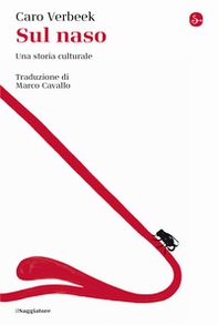 Sul naso. Una storia culturale - Librerie.coop Sul naso. Una storia culturale - Librerie.coop