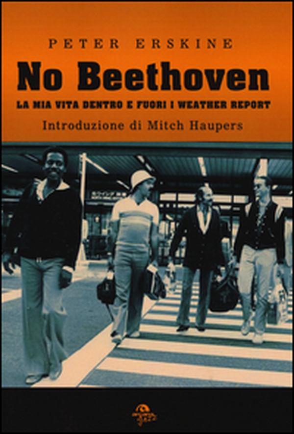 No Beethoven. La mia vita dentro e fuori i Weather Report - Librerie.coop No Beethoven. La mia vita dentro e fuori i Weather Report - Librerie.coop