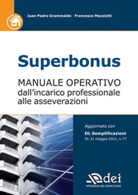 Superbonus. Manuale operativo dall'incarico professionale alle asseverazioni - Librerie.coop
