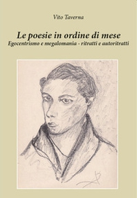 Le poesie in ordine di mese. Egocentrismo e megalomania. Ritratti e autoritratti - Librerie.coop Le poesie in ordine di mese. Egocentrismo e megalomania. Ritratti e autoritratti - Librerie.coop
