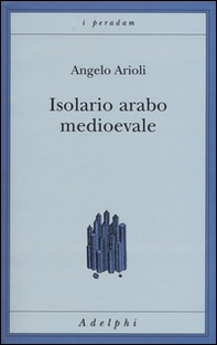 Isolario arabo medioevale - Librerie.coop