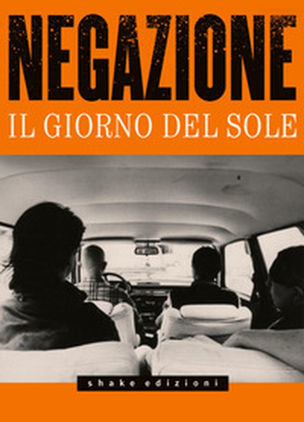 Negazione. Il giorno del sole - Librerie.coop