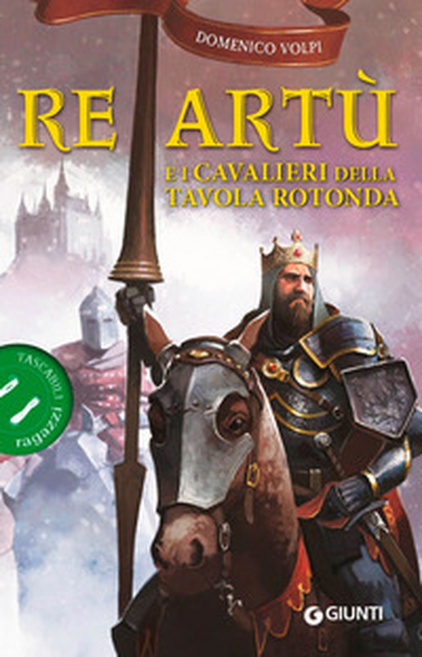 Re Artù e i cavalieri della Tavola rotonda - Librerie.coop Re Artù e i cavalieri della Tavola rotonda - Librerie.coop