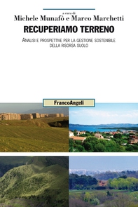 Recuperiamo terreno. Analisi e prospettive per la gestione sostenibile della risorsa suolo - Librerie.coop Recuperiamo terreno. Analisi e prospettive per la gestione sostenibile della risorsa suolo - Librerie.coop