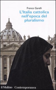 L'Italia cattolica nell'epoca del pluralismo - Librerie.coop