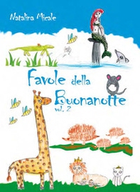 Favole della buonanotte - Vol. 2 - Librerie.coop Favole della buonanotte - Vol. 2 - Librerie.coop