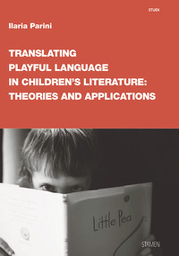 Translating playful language in children's literature: theories and applications - Librerie.coop Translating playful language in children's literature: theories and applications - Librerie.coop