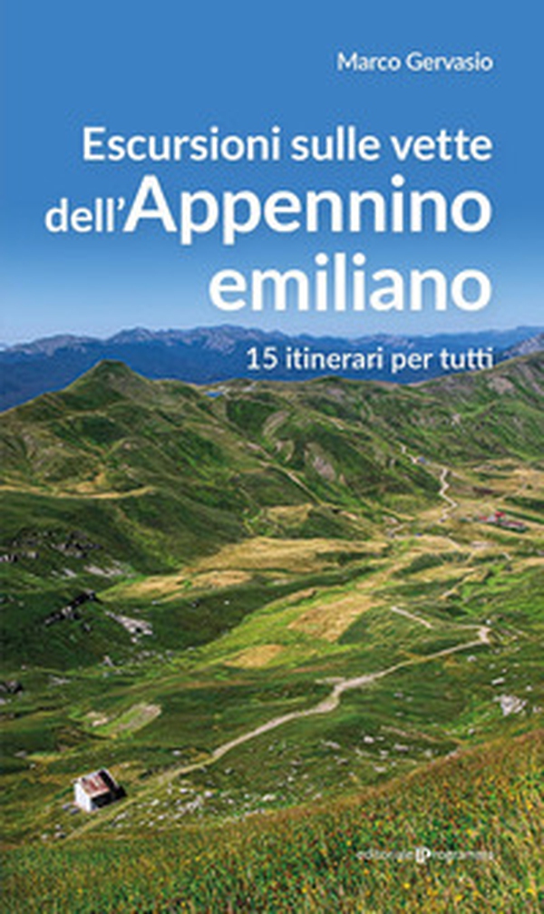 Escursioni sulle vette dell'Appennino emiliano. 15 itinerari per tutti - Librerie.coop Escursioni sulle vette dell'Appennino emiliano. 15 itinerari per tutti - Librerie.coop