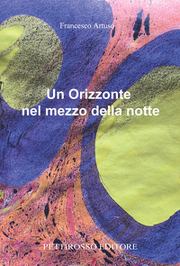 Un orizzonte nel mezzo della notte - Librerie.coop Un orizzonte nel mezzo della notte - Librerie.coop