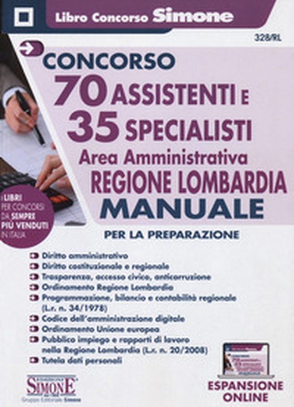 Concorso 70 assistenti e 35 specialisti. Area amministrativa. Regione Lombardia. Manuale per la preparazione - Librerie.coop Concorso 70 assistenti e 35 specialisti. Area amministrativa. Regione Lombardia. Manuale per la preparazione - Librerie.coop