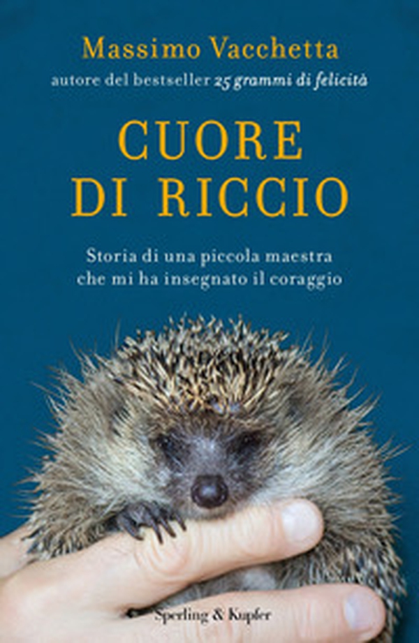 Cuore di riccio. Storia di una piccola maestra che mi ha insegnato il coraggio - Librerie.coop Cuore di riccio. Storia di una piccola maestra che mi ha insegnato il coraggio - Librerie.coop