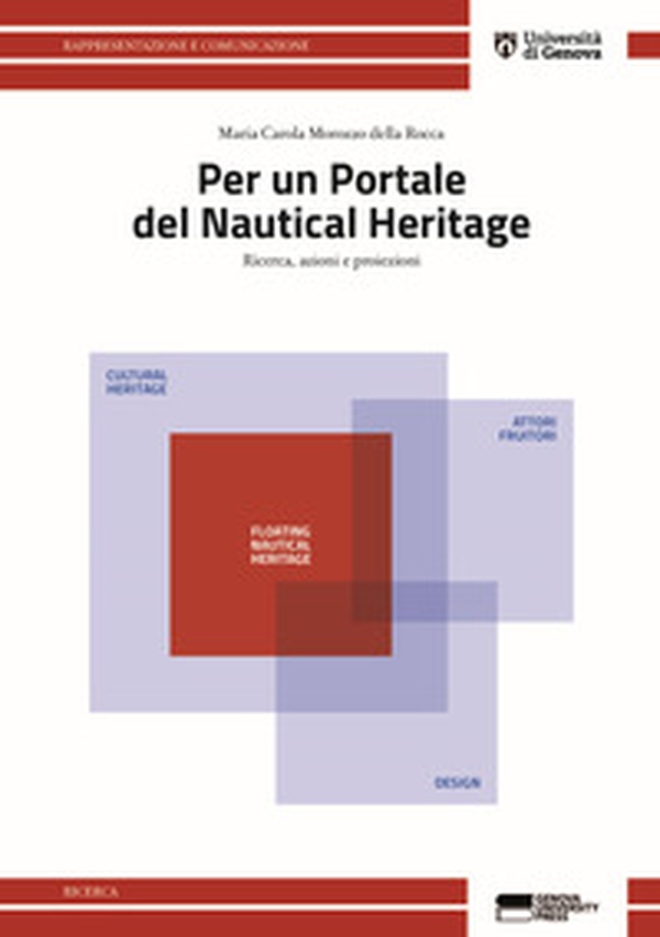 Per un portale del Nautical Heritage. Ricerca, azioni e proiezioni - Librerie.coop Per un portale del Nautical Heritage. Ricerca, azioni e proiezioni - Librerie.coop