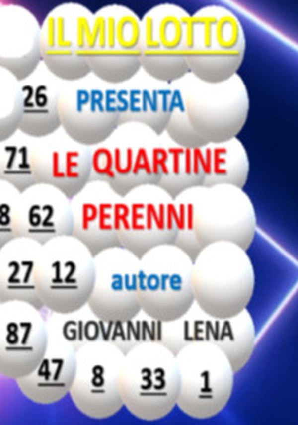 Le quartine perenni per il gioco del lotto - Librerie.coop Le quartine perenni per il gioco del lotto - Librerie.coop