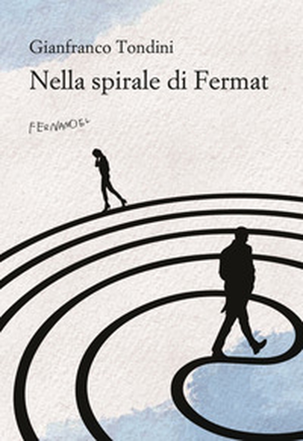 Nella spirale di Fermat - Librerie.coop Nella spirale di Fermat - Librerie.coop