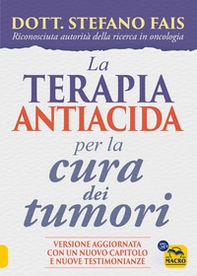 La terapia antiacida per la cura dei tumori - Librerie.coop