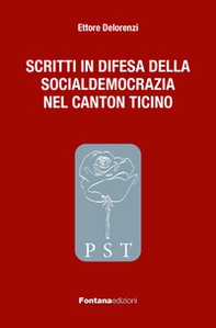 Scritti in difesa della socialdemocrazia nel Canton Ticino - Librerie.coop
