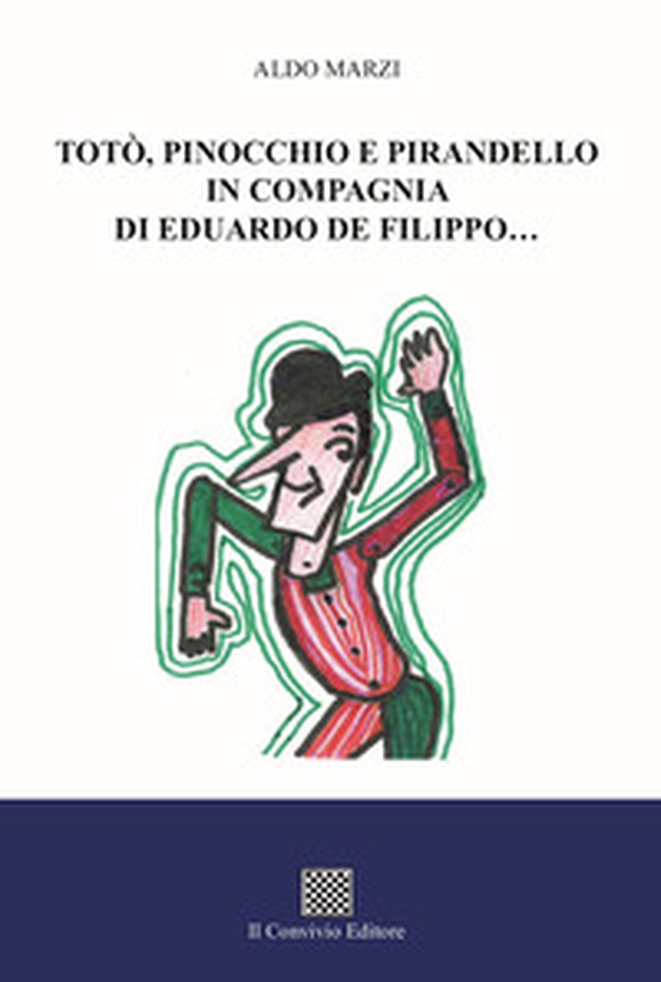 Totò, Pinocchio e Pirandello in compagnia di Eduardo De Filippo... - Librerie.coop Totò, Pinocchio e Pirandello in compagnia di Eduardo De Filippo... - Librerie.coop