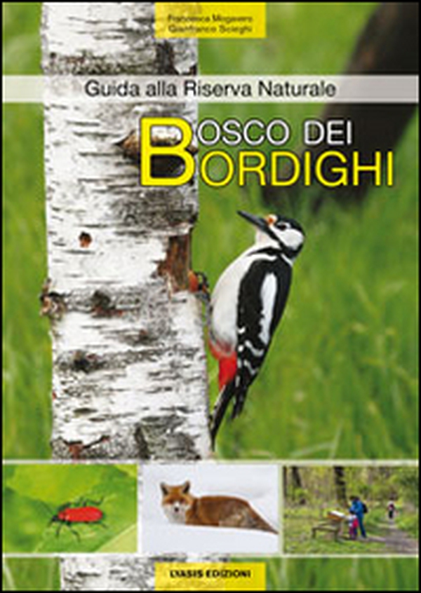 Bosco dei bordighi. Guida alla riserva naturale - Librerie.coop Bosco dei bordighi. Guida alla riserva naturale - Librerie.coop