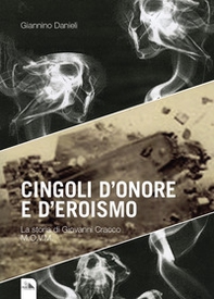 Cingoli d'onore e d'eroismo. La storia di Giovanni Cracco - Librerie.coop
