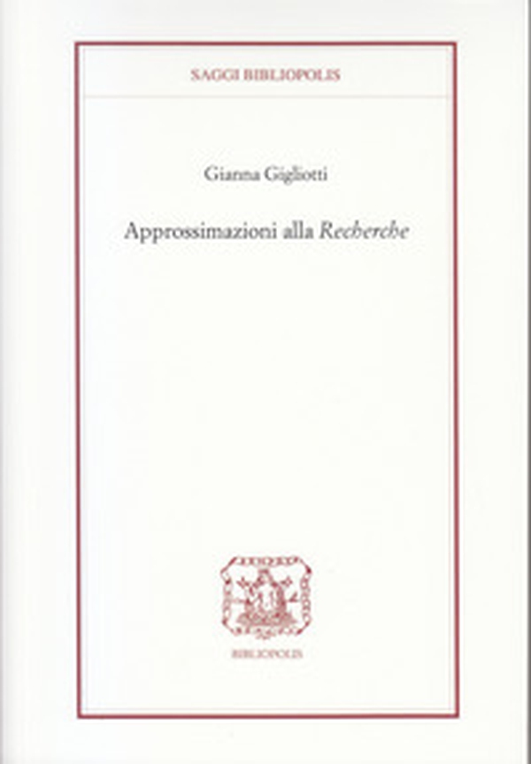 Approssimazioni alla «Recherche» - Librerie.coop Approssimazioni alla «Recherche» - Librerie.coop