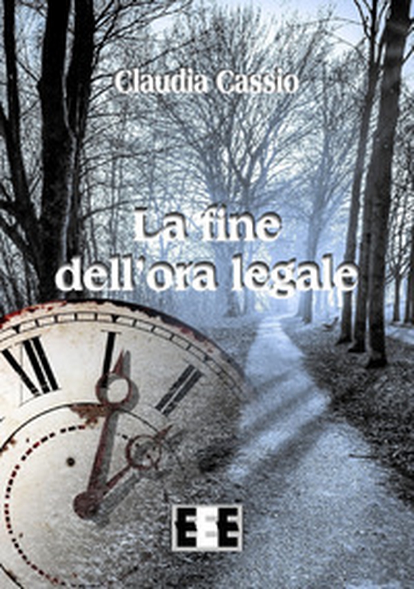 La fine dell'ora legale - Librerie.coop La fine dell'ora legale - Librerie.coop