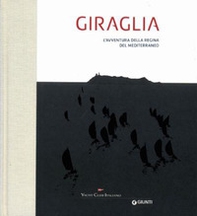 Giraglia. L'avventura della regina del Mediterraneo - Librerie.coop