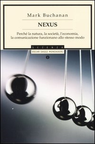 Nexus. Perché la natura, la società, l'economia, la comunicazione funzionano allo stesso modo - Librerie.coop Nexus. Perché la natura, la società, l'economia, la comunicazione funzionano allo stesso modo - Librerie.coop
