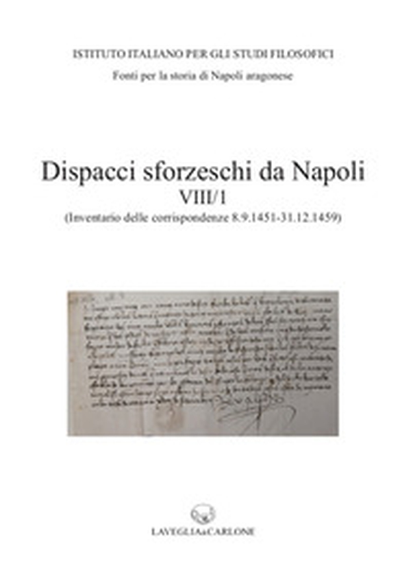 Dispacci sforzeschi da Napoli - Vol. 8\1 - Librerie.coop Dispacci sforzeschi da Napoli - Vol. 8\1 - Librerie.coop