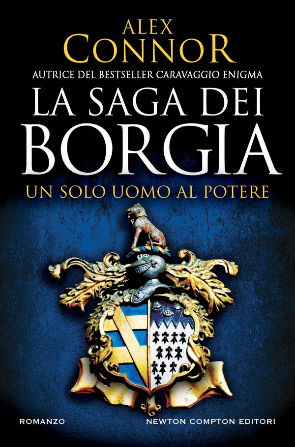 La saga dei Borgia. Un solo uomo al potere - Librerie.coop La saga dei Borgia. Un solo uomo al potere - Librerie.coop