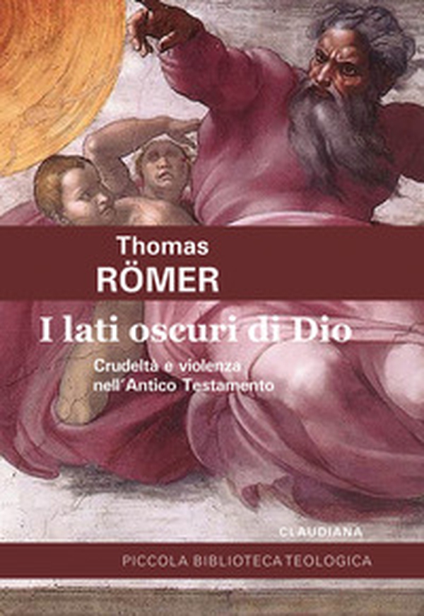 I lati oscuri di Dio. Crudeltà e violenza nell'Antico Testamento - Librerie.coop I lati oscuri di Dio. Crudeltà e violenza nell'Antico Testamento - Librerie.coop