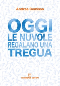 Oggi le nuvole regalano una tregua - Librerie.coop