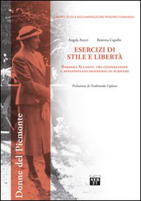 Esercizi di stile e libertà. Barbara Allason, tra cospirazione e appassionato desiderio di scrivere - Librerie.coop Esercizi di stile e libertà. Barbara Allason, tra cospirazione e appassionato desiderio di scrivere - Librerie.coop