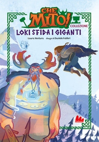 Loki sfida i giganti. Che mito! Premium - Librerie.coop