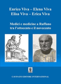 Medici e medicine a Ruffano tra l'Ottocento e il Novecento - Librerie.coop Medici e medicine a Ruffano tra l'Ottocento e il Novecento - Librerie.coop