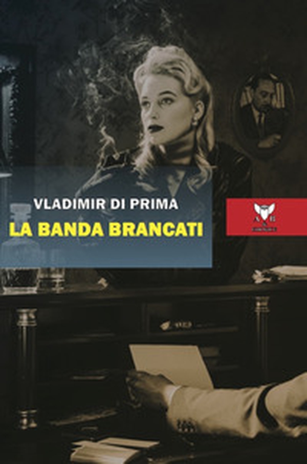 La banda Brancati - Librerie.coop La banda Brancati - Librerie.coop