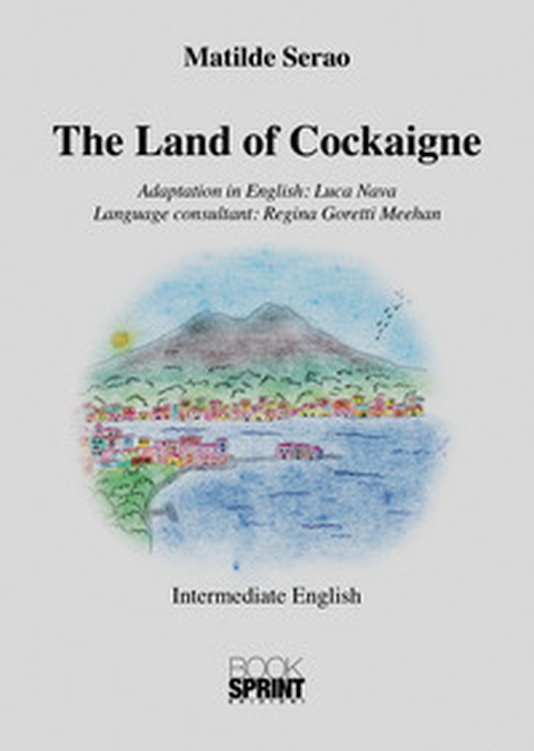 The land of cockaigne - Librerie.coop The land of cockaigne - Librerie.coop