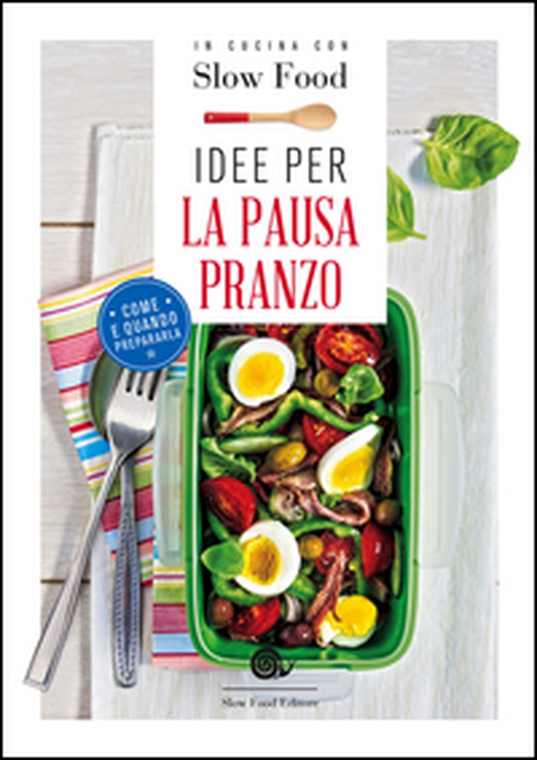Idee per la pausa pranzo. Come e quando prepararla - Librerie.coop Idee per la pausa pranzo. Come e quando prepararla - Librerie.coop