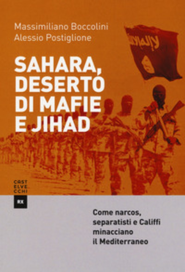 Sahara, deserto di mafie e Jihad - Librerie.coop Sahara, deserto di mafie e Jihad - Librerie.coop