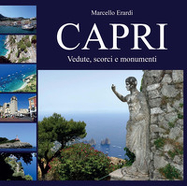Capri. Vedute, scorci e monumenti - Librerie.coop Capri. Vedute, scorci e monumenti - Librerie.coop
