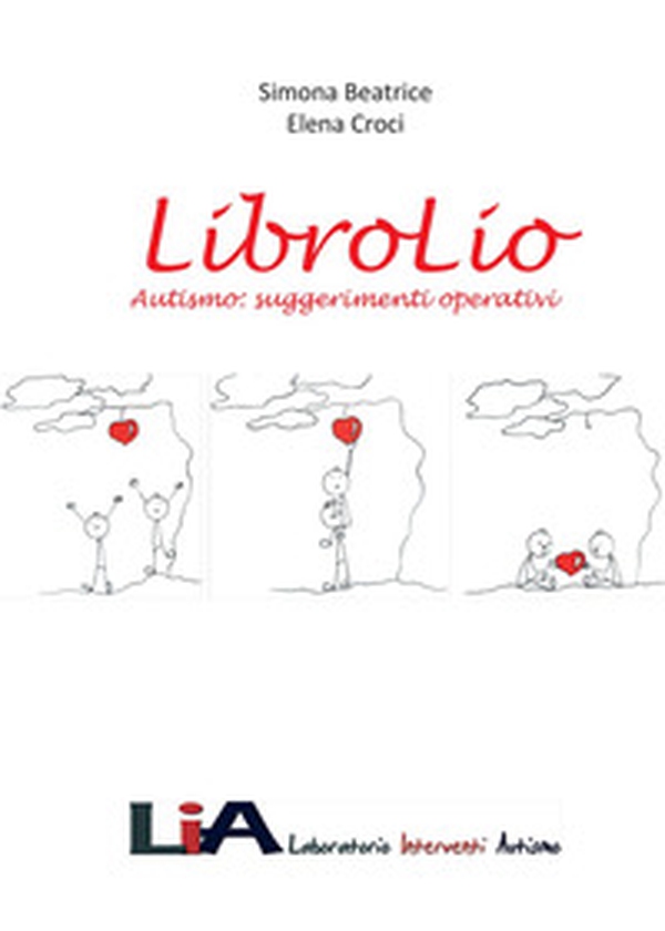 LibroLio. Autismo: suggerimenti operativi - Librerie.coop LibroLio. Autismo: suggerimenti operativi - Librerie.coop