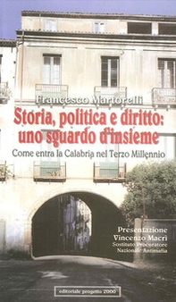 Storia, politica e diritto: uno sguardo d'insieme. Come entra la Calabria nel terzo millennio - Librerie.coop
