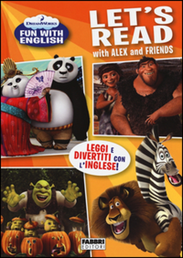 Let's read with Alex and friends. Dreamworks fun with English - Librerie.coop Let's read with Alex and friends. Dreamworks fun with English - Librerie.coop