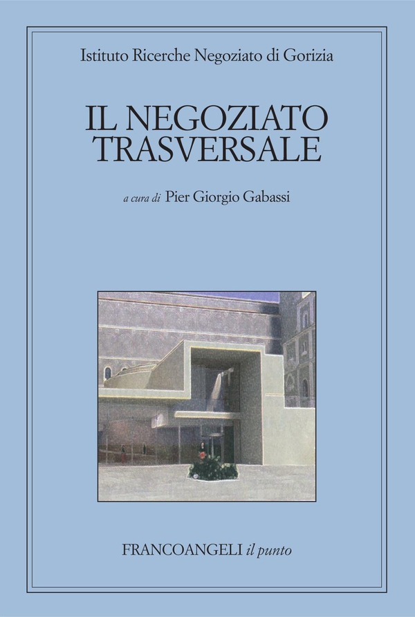 Il negoziato trasversale - Librerie.coop Il negoziato trasversale - Librerie.coop