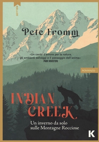 Indian Creek. Un inverno da solo sulle montagne rocciose - Librerie.coop