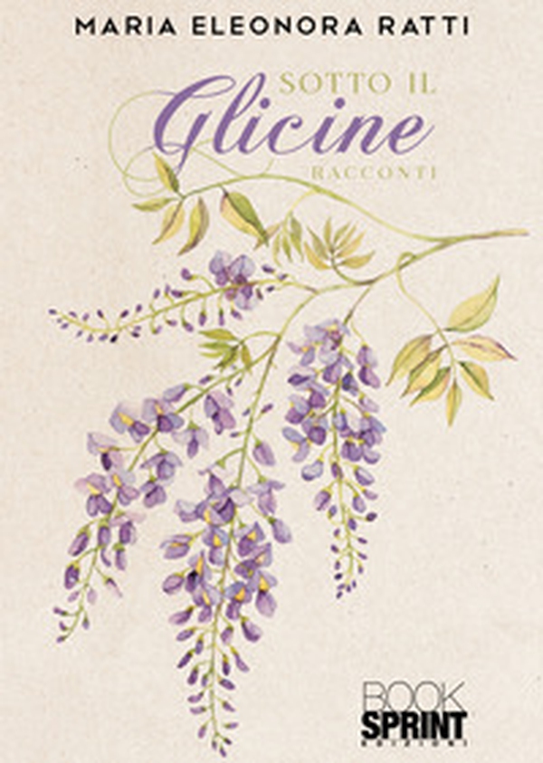 Sotto il glicine - Librerie.coop Sotto il glicine - Librerie.coop