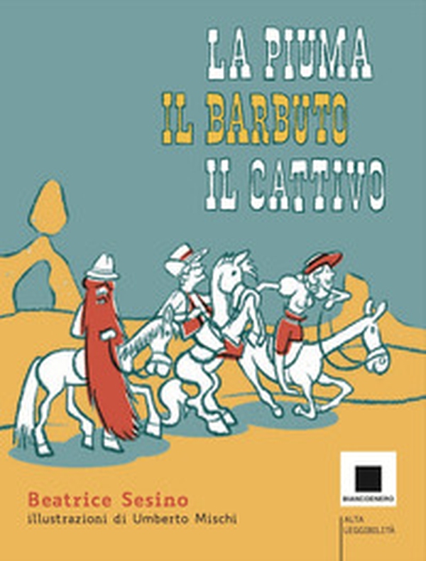 La piuma, il barbuto e il cattivo - Librerie.coop La piuma, il barbuto e il cattivo - Librerie.coop